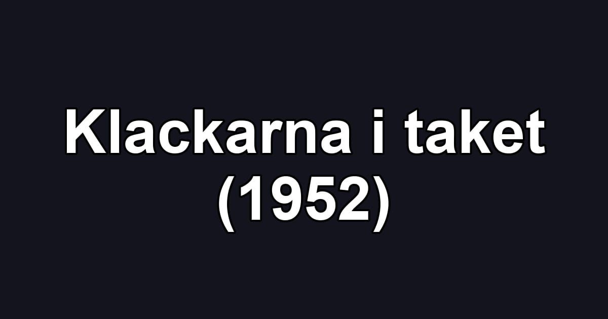 Klackarna i taket (1952)