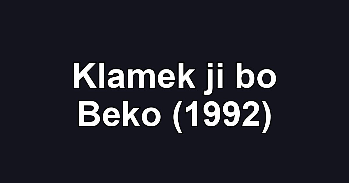 Klamek ji bo Beko (1992)