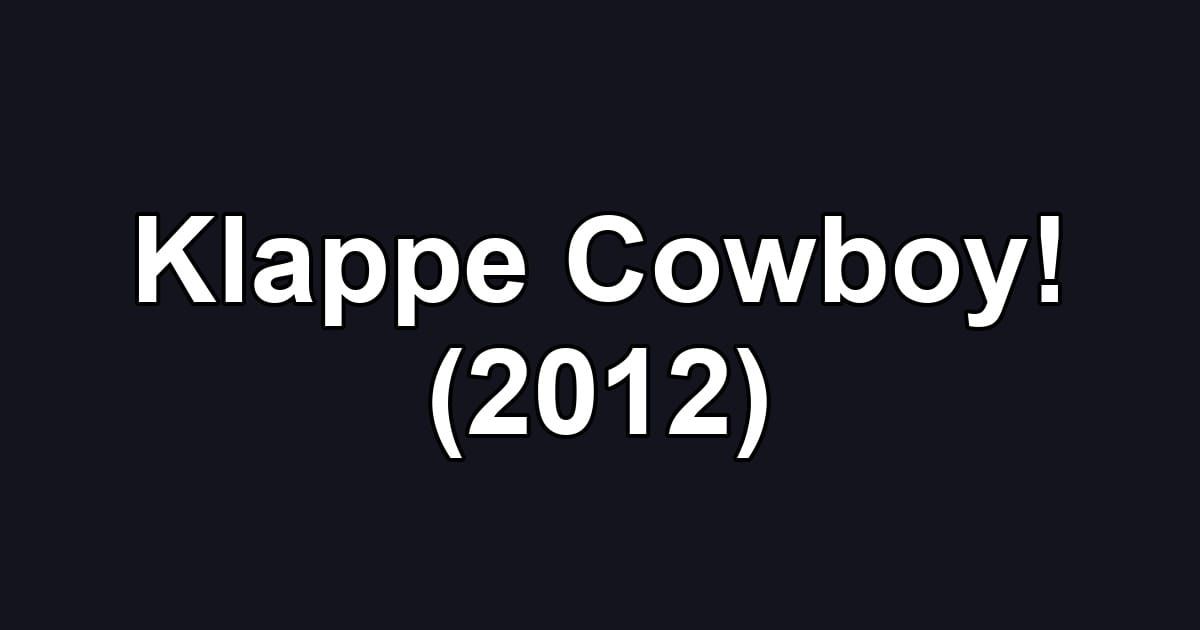 Klappe Cowboy! (2012)