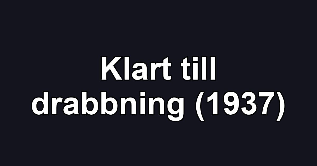 Klart till drabbning (1937)