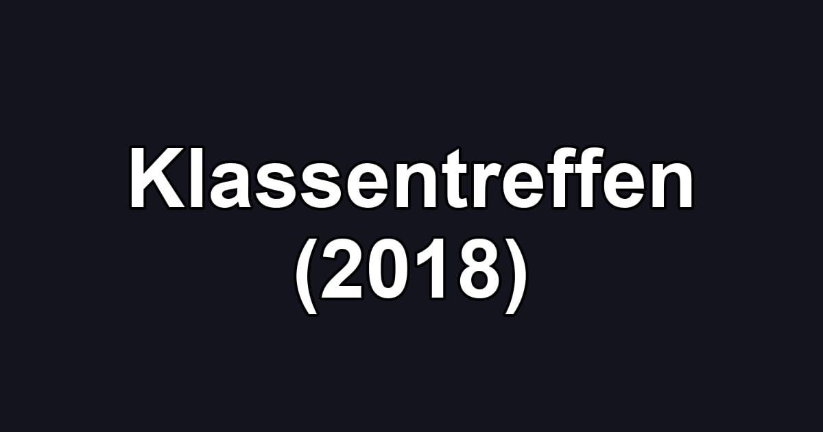 Klassentreffen (2018)