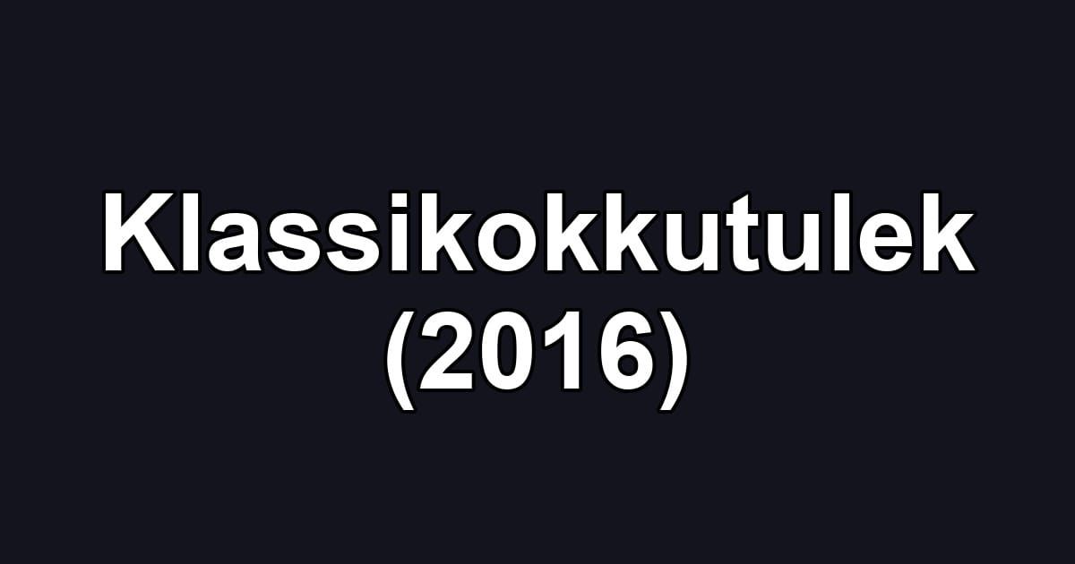 Klassikokkutulek (2016)