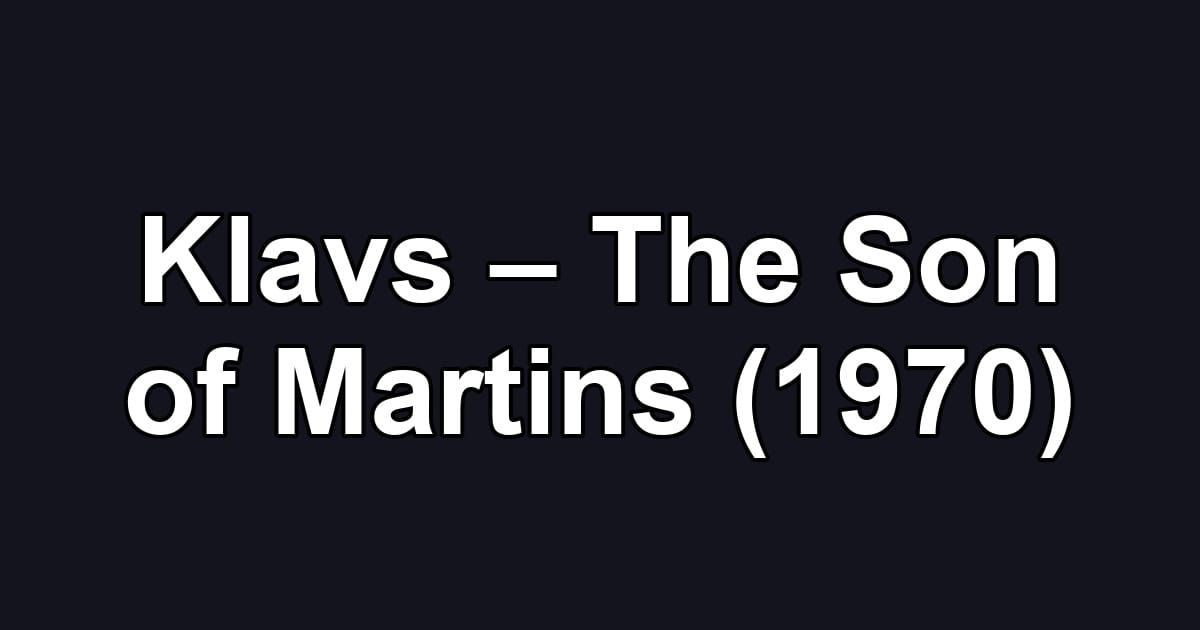 Klavs – The Son of Martins (1970)
