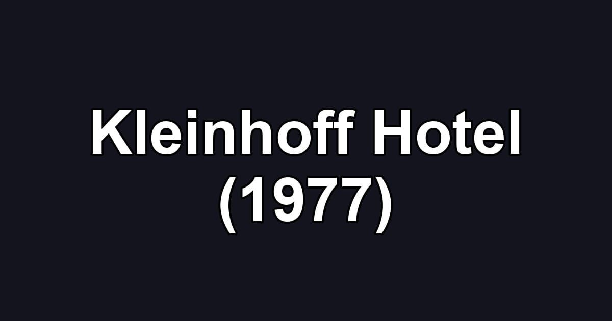 Kleinhoff Hotel (1977)