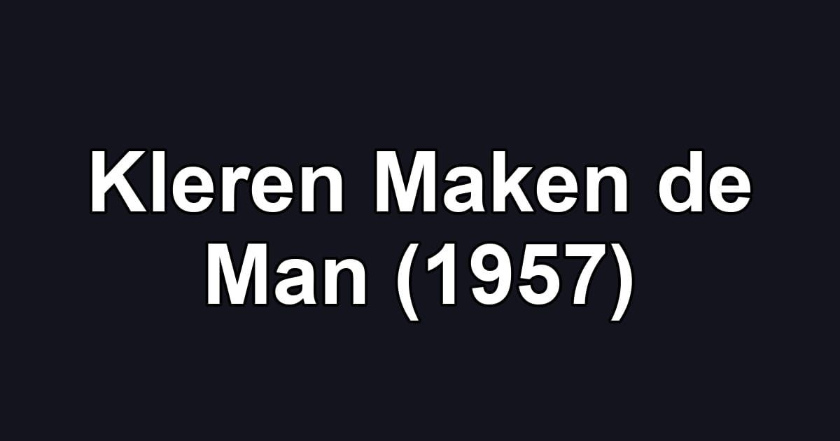 Kleren Maken de Man (1957)