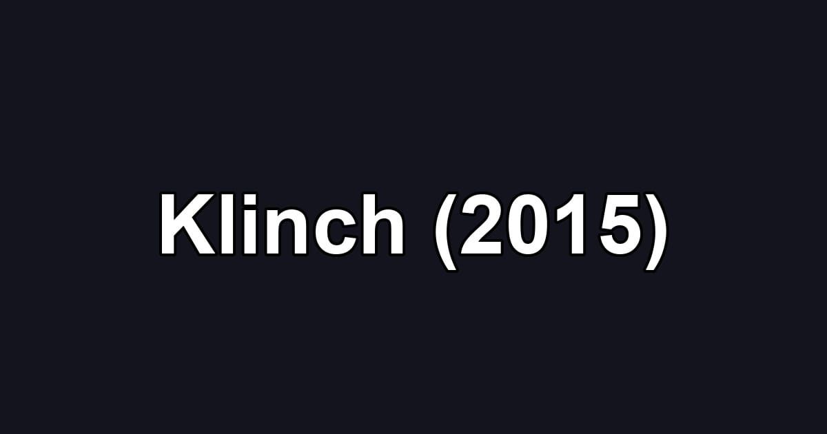 Klinch (2015)