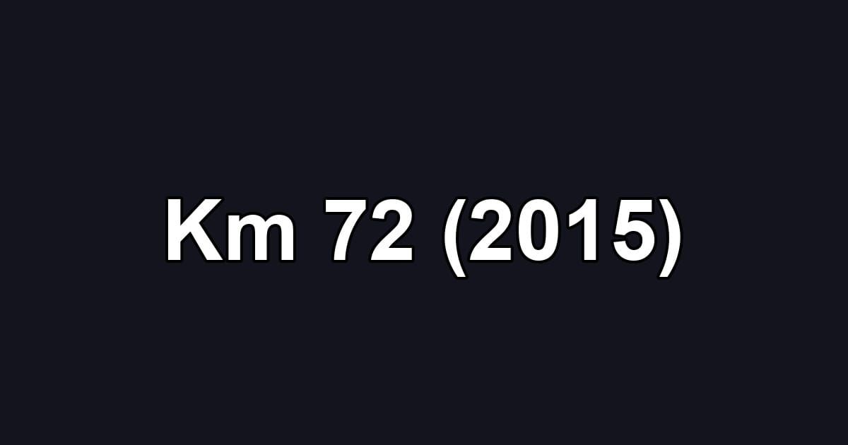 Km 72 (2015)