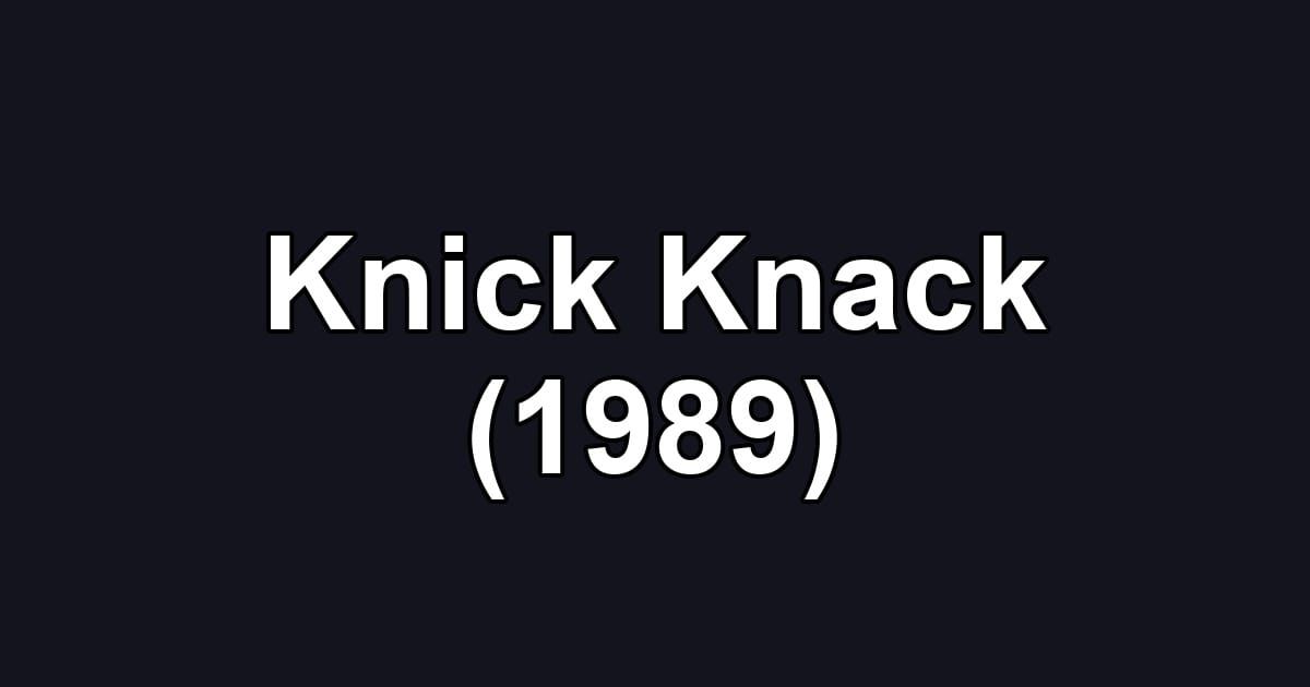 Knick Knack (1989)
