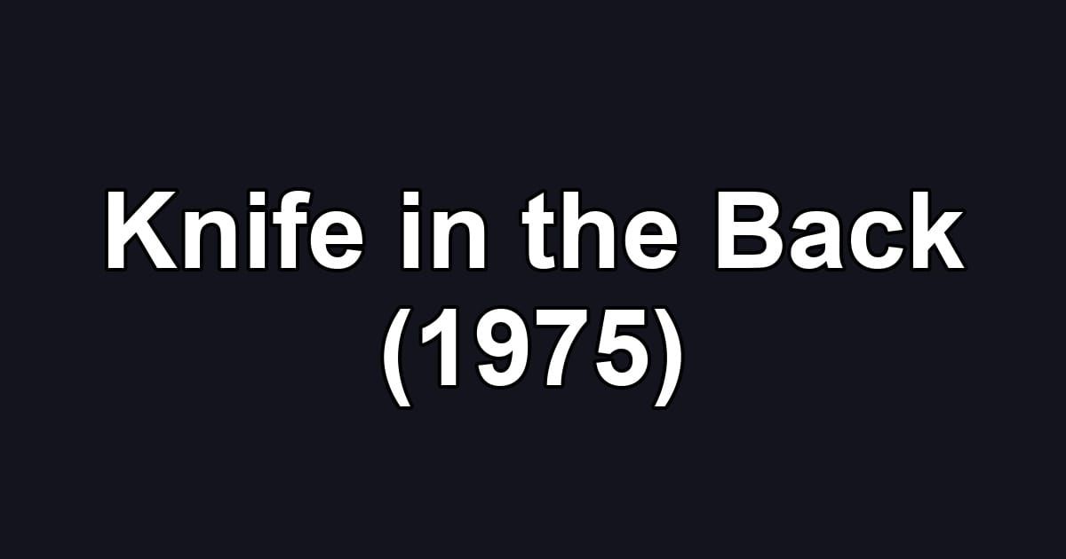 Knife in the Back (1975)
