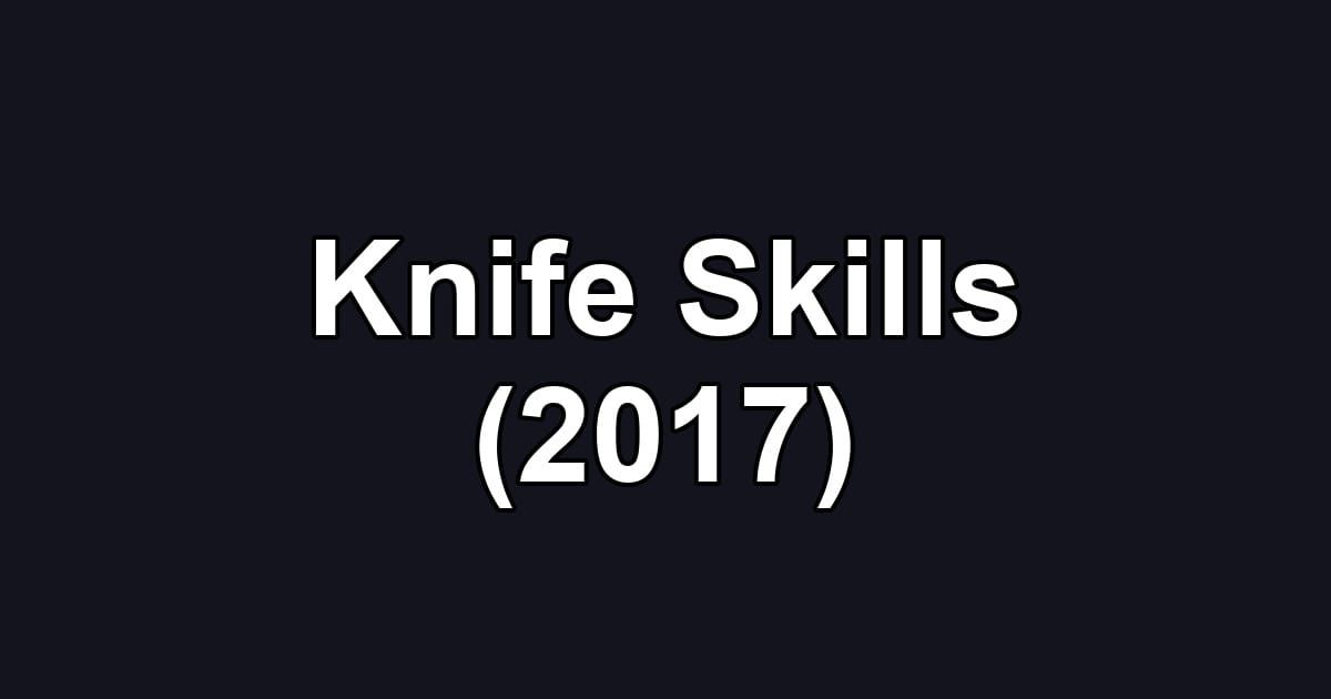 Knife Skills (2017)