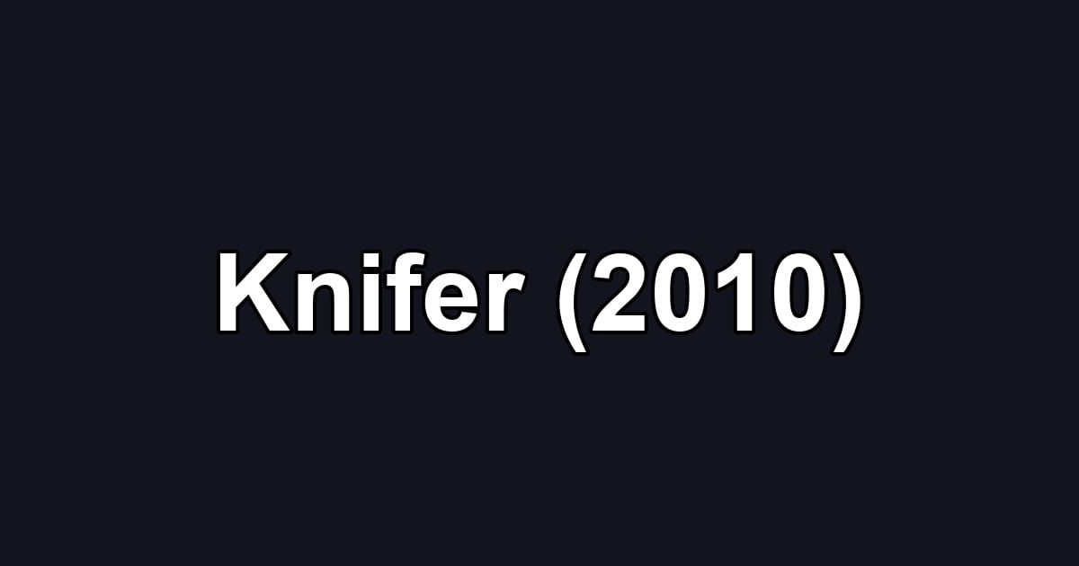 Knifer (2010)