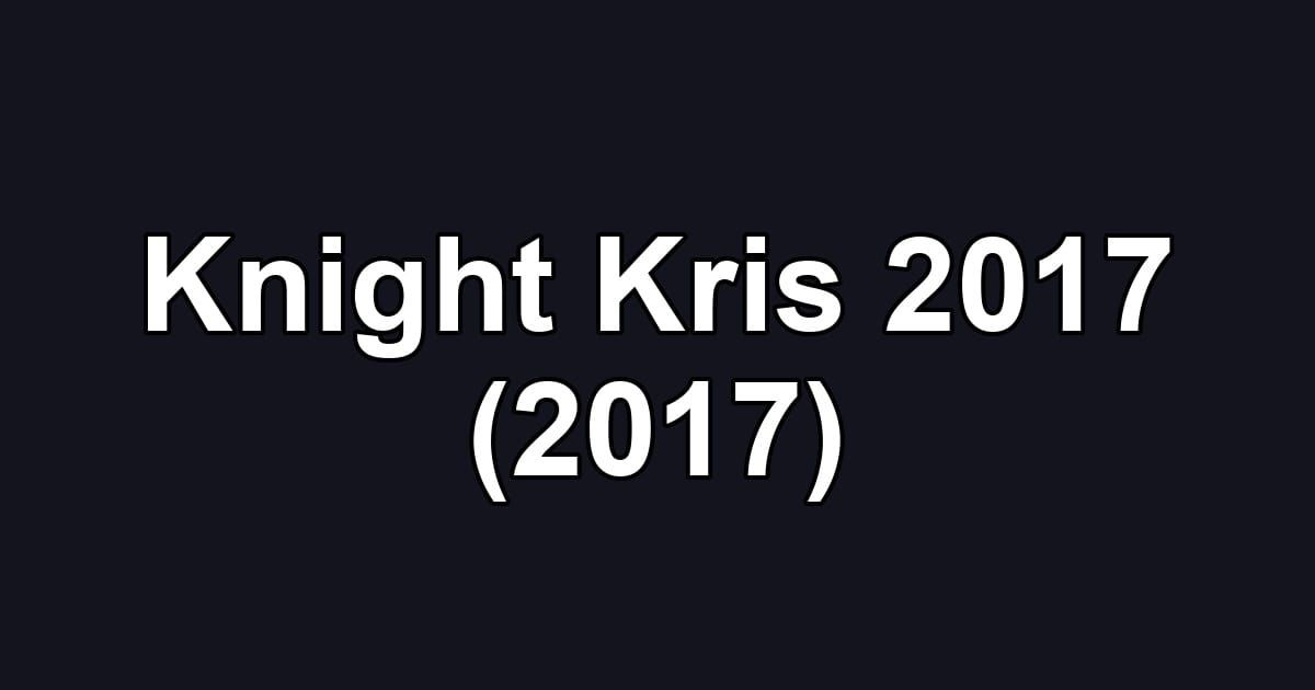 Knight Kris 2017 (2017)