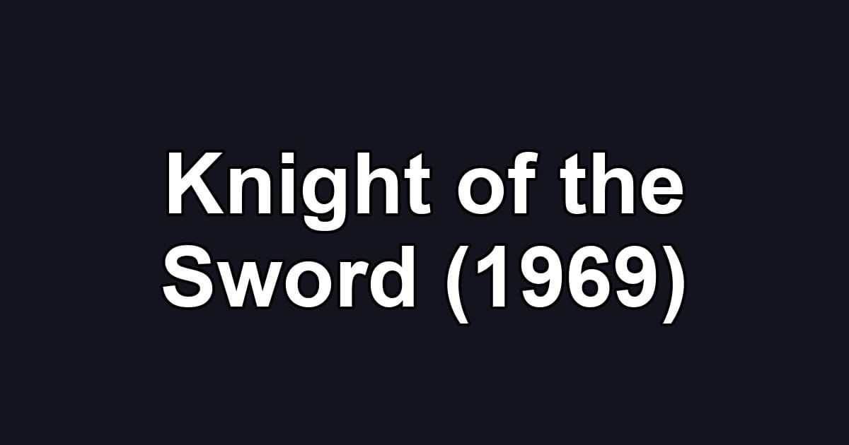 Knight of the Sword (1969)