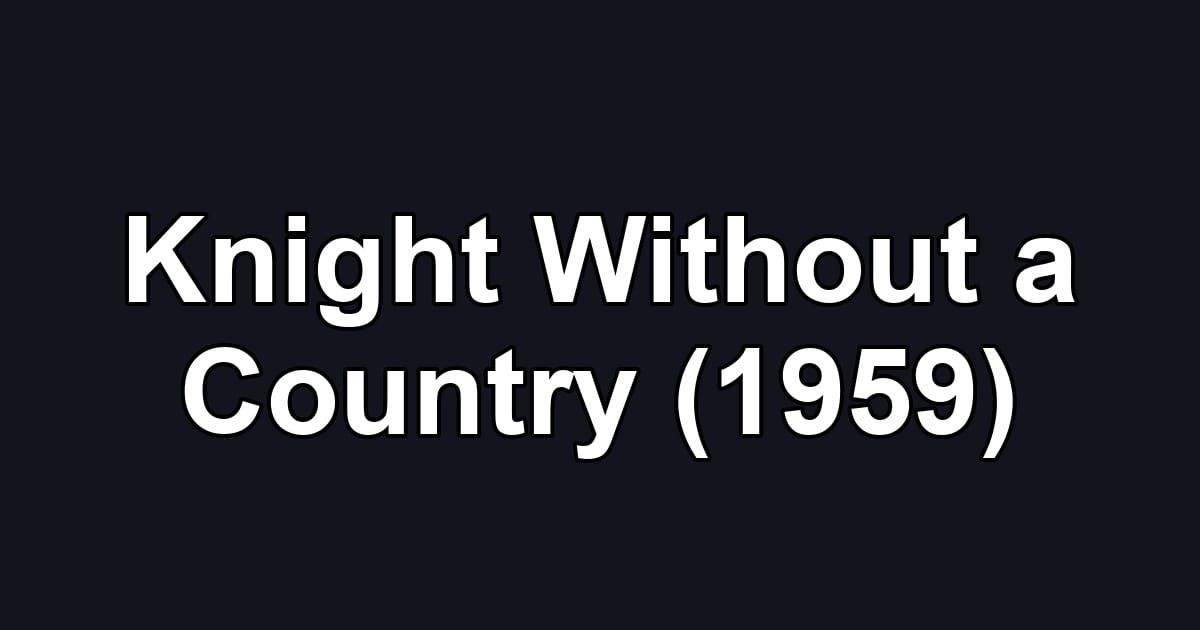 Knight Without a Country (1959)