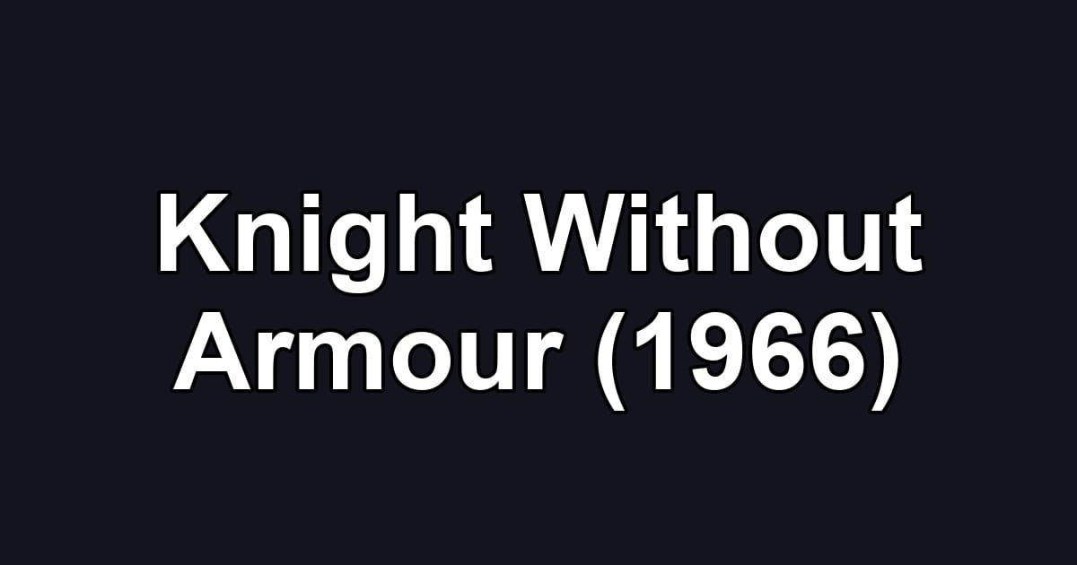 Knight Without Armour (1966)