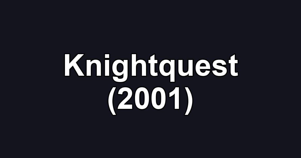 Knightquest (2001)