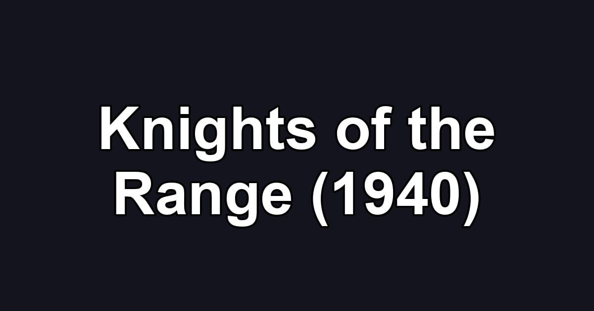Knights of the Range (1940)