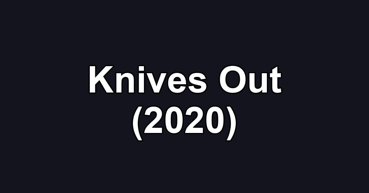 Knives Out (2020)
