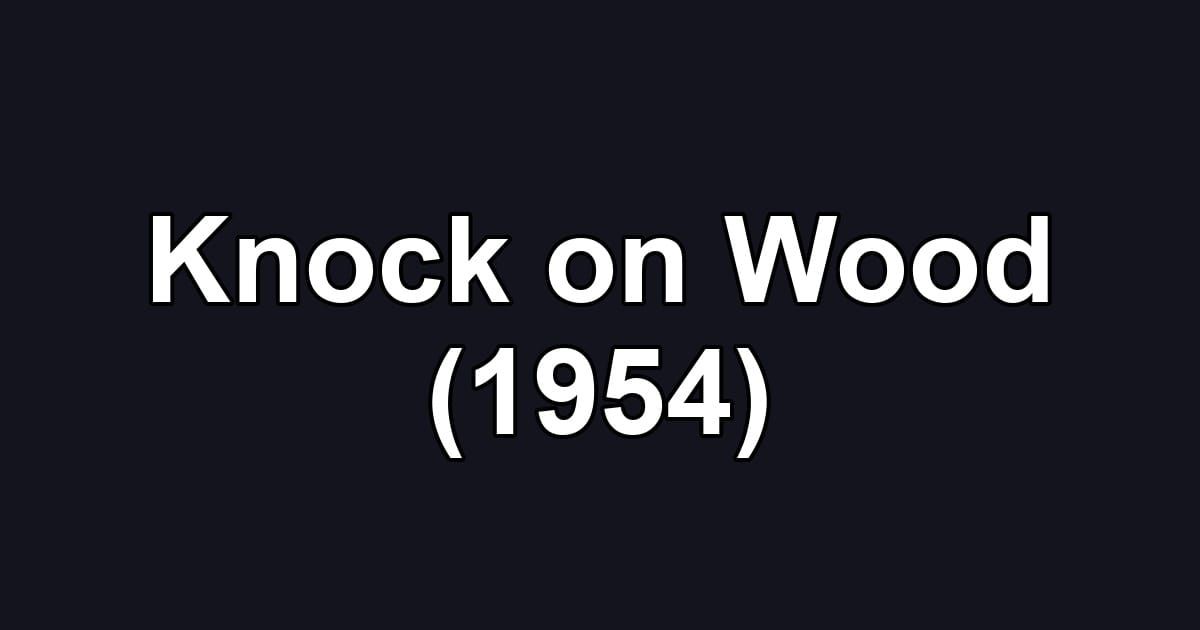 Knock on Wood (1954)