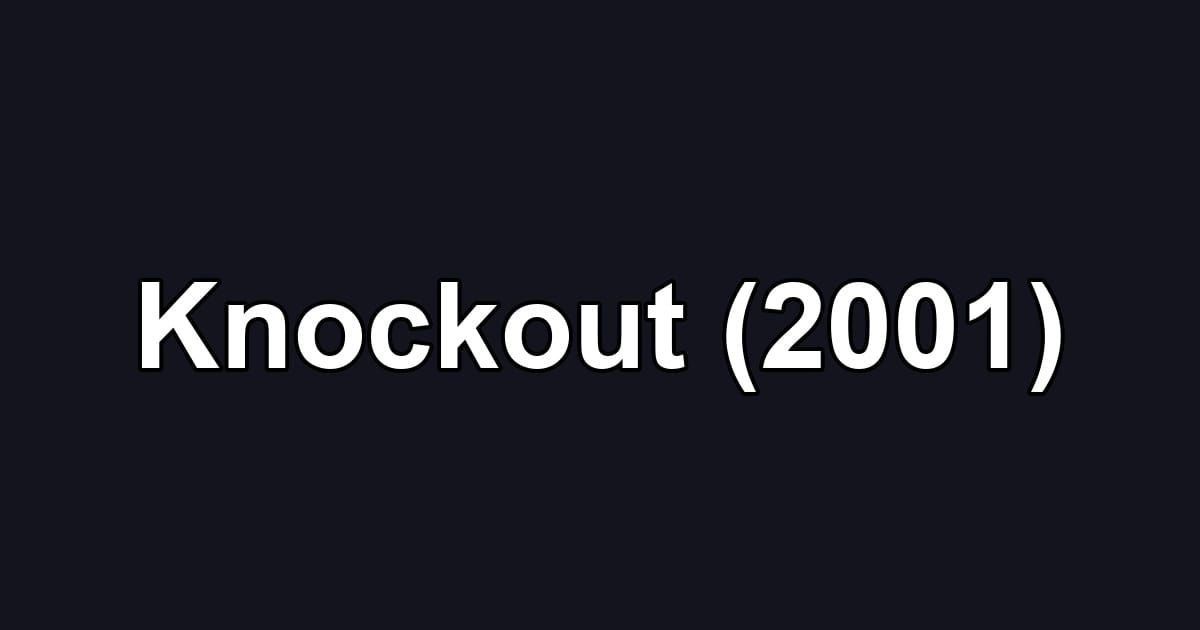 Knockout (2001)