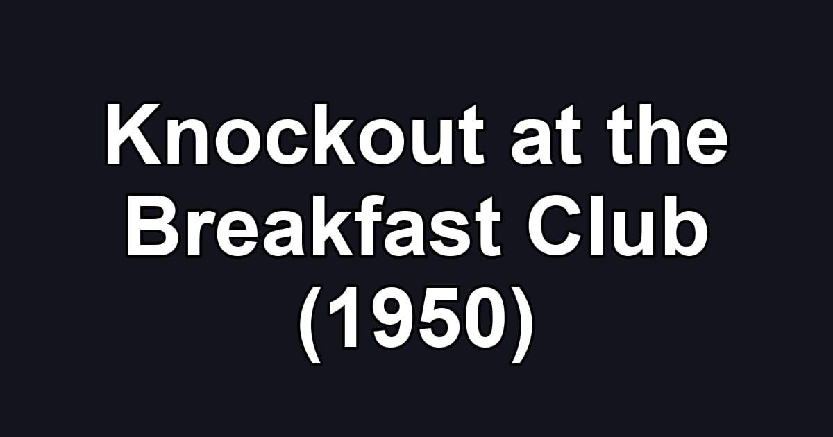 Knockout at the Breakfast Club (1950)