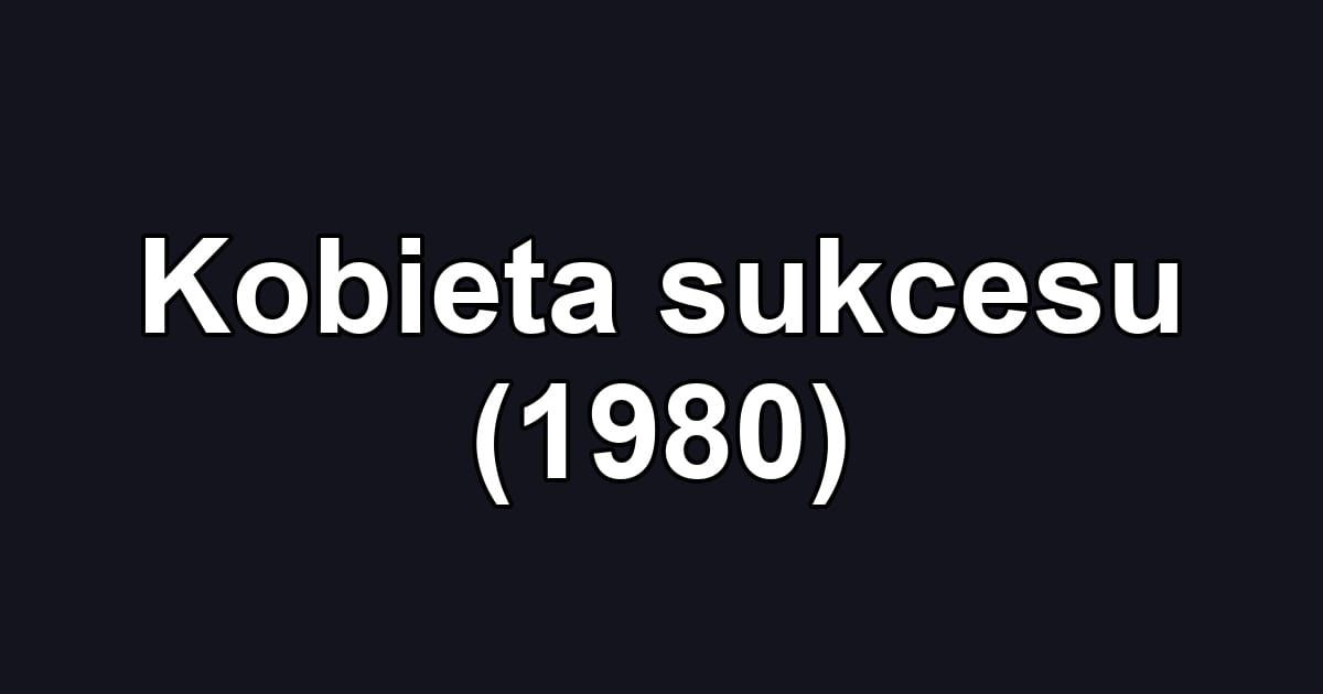 Kobieta sukcesu (1980)