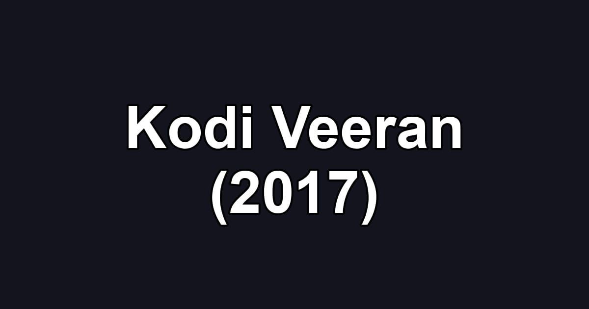 Kodi Veeran (2017)
