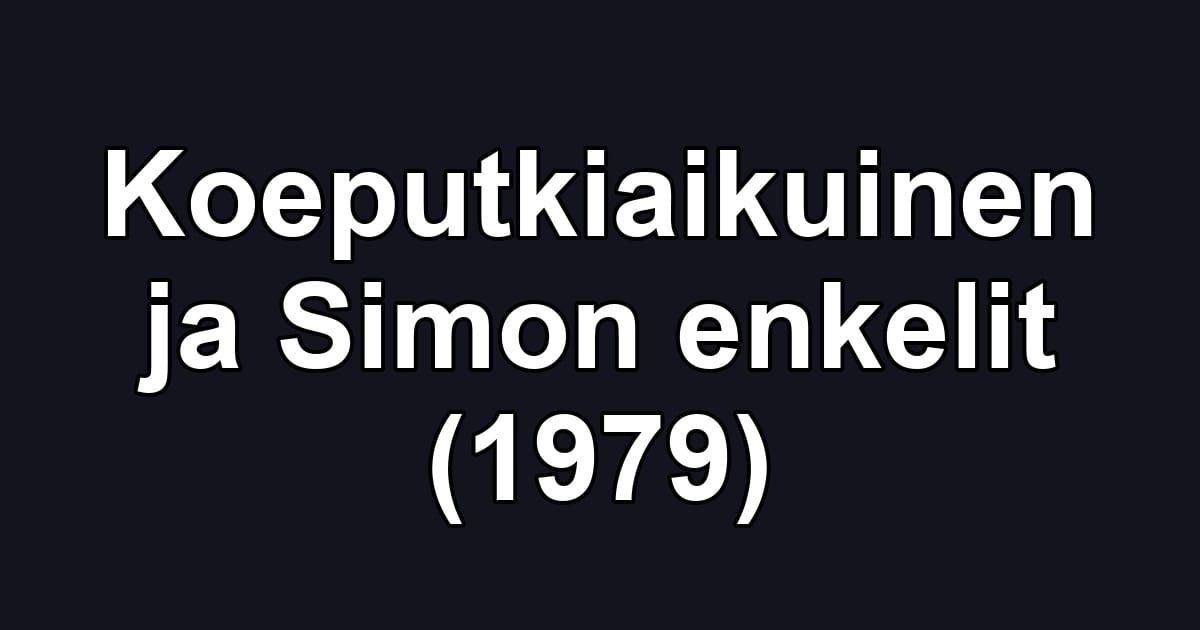 Koeputkiaikuinen ja Simon enkelit (1979)