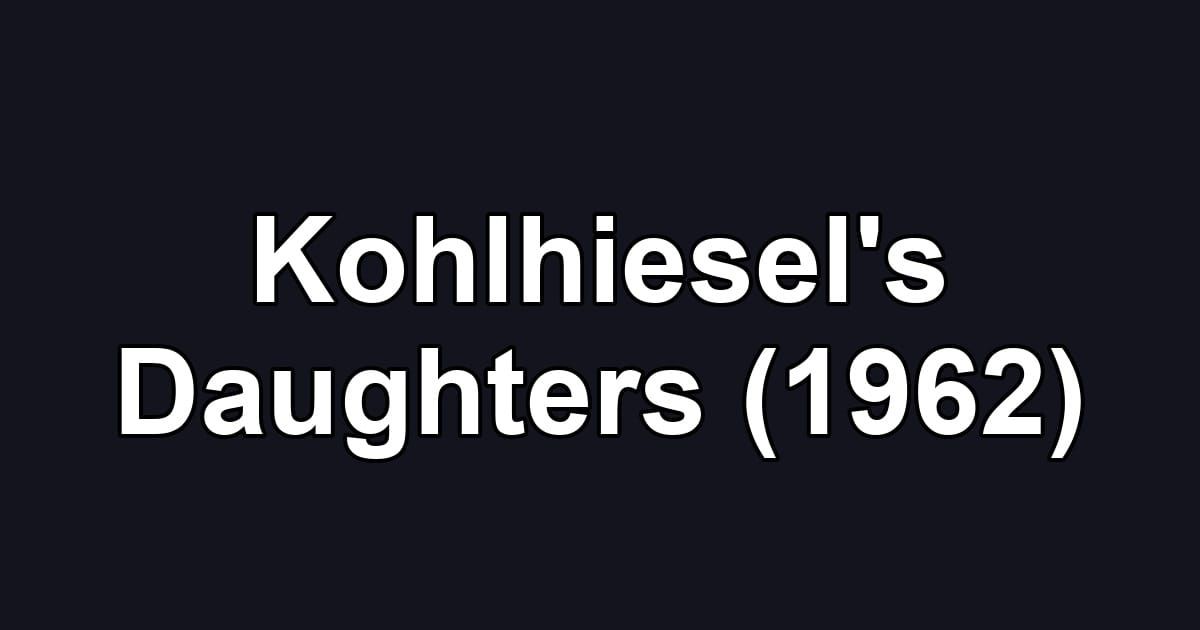 Kohlhiesel's Daughters (1962)