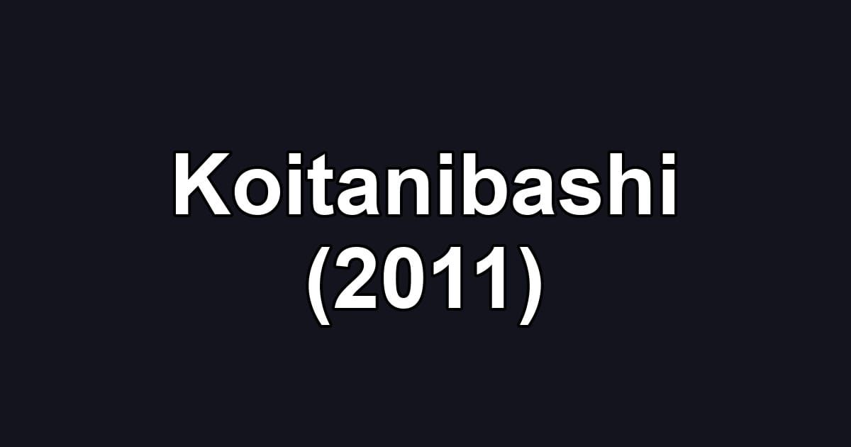 Koitanibashi (2011)