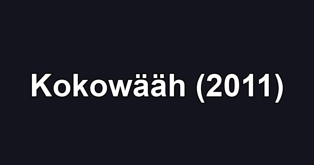 Kokowääh (2011)
