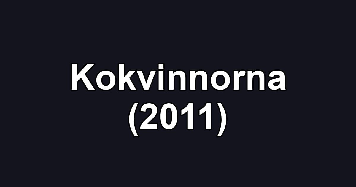 Kokvinnorna (2011)