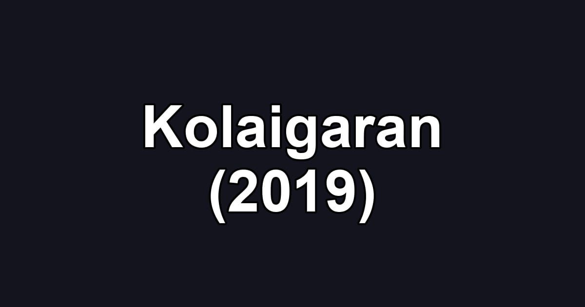 Kolaigaran (2019)