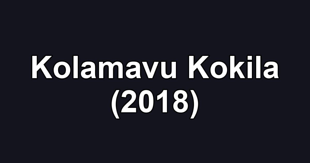 Kolamavu Kokila (2018)