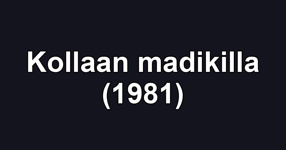Kollaan madikilla (1981)