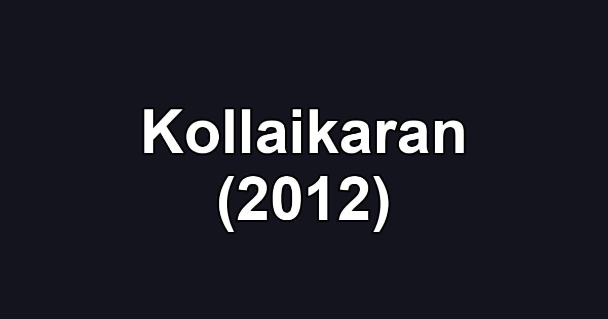 Kollaikaran (2012)