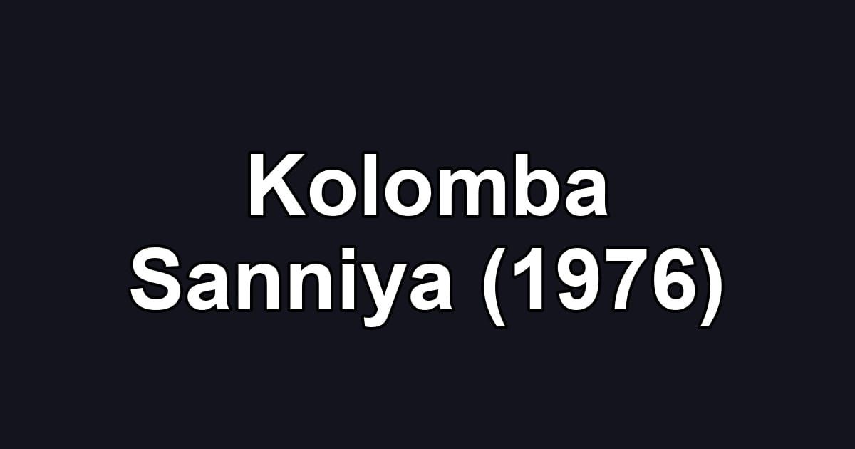 Kolomba Sanniya (1976)