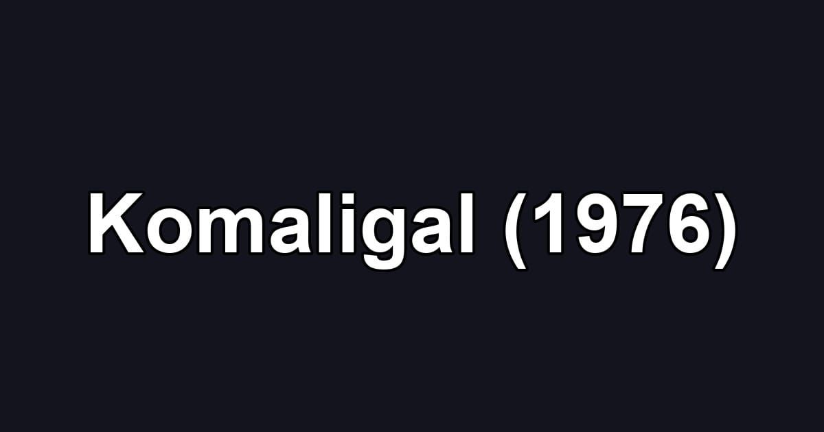 Komaligal (1976)