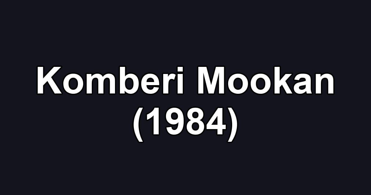Komberi Mookan (1984)