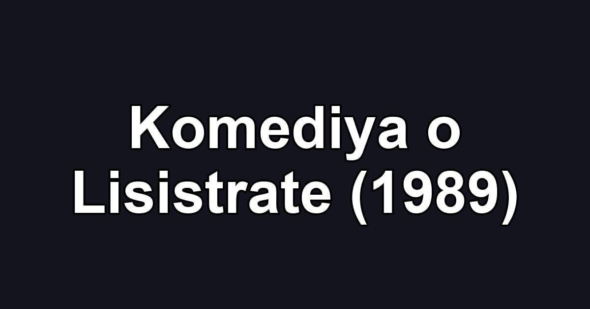 Komediya o Lisistrate (1989)