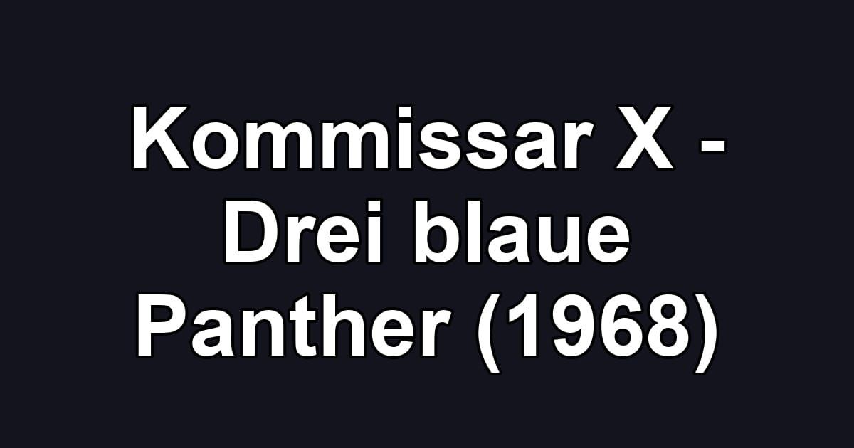 Kommissar X - Drei blaue Panther (1968)