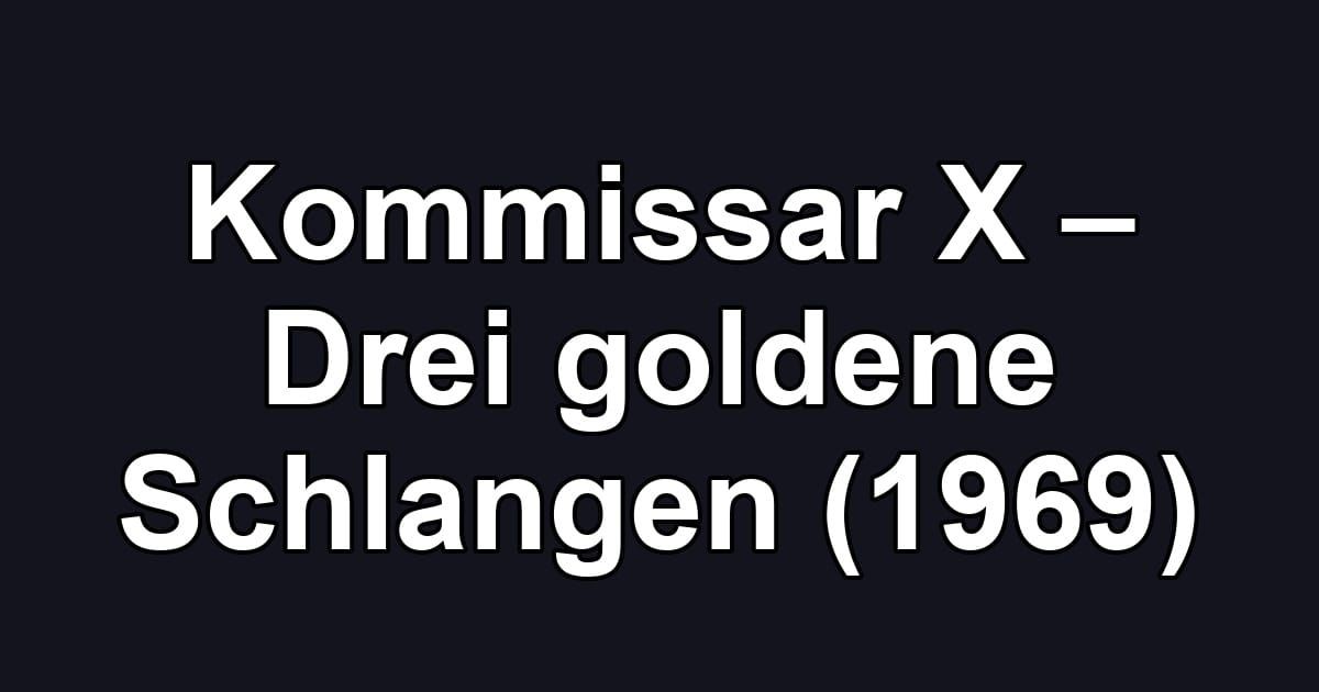 Kommissar X – Drei goldene Schlangen (1969)