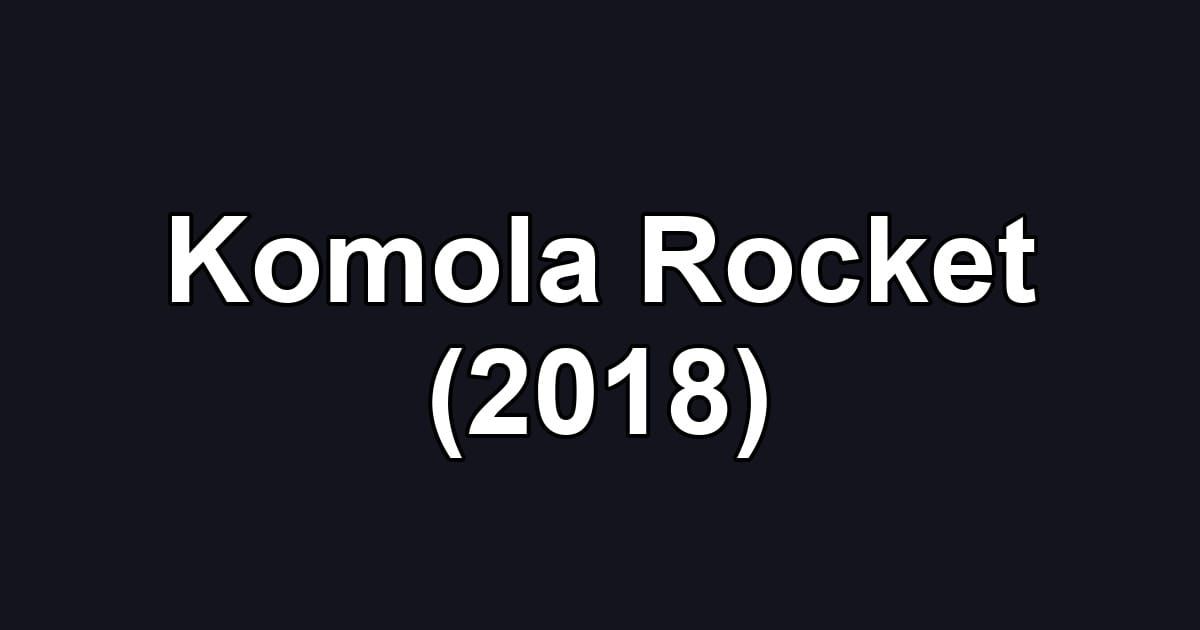 Komola Rocket (2018)