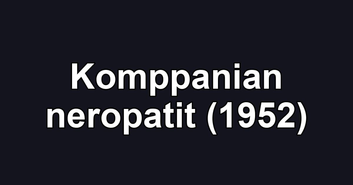 Komppanian neropatit (1952)
