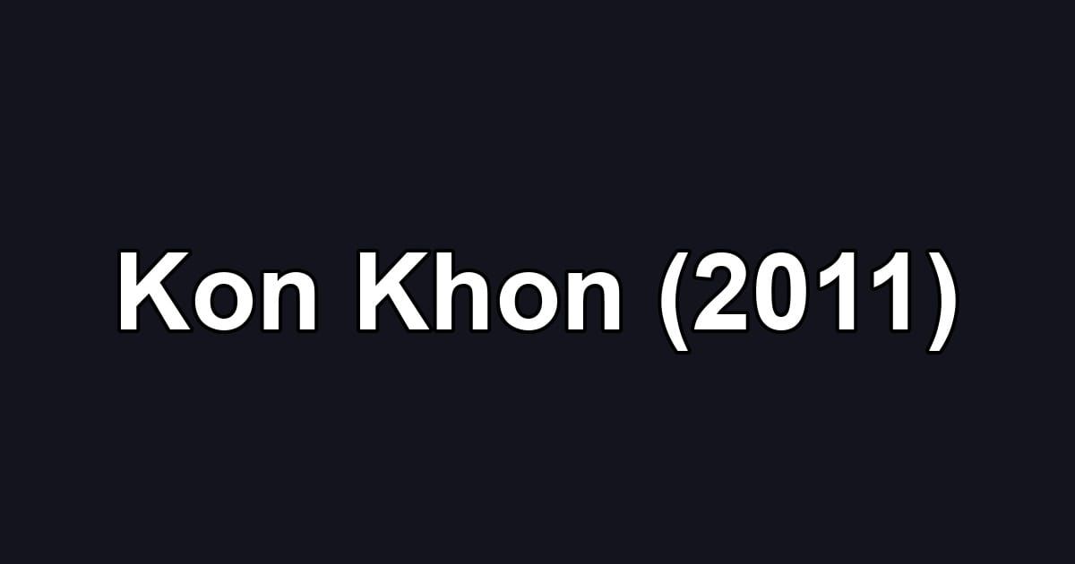 Kon Khon (2011)