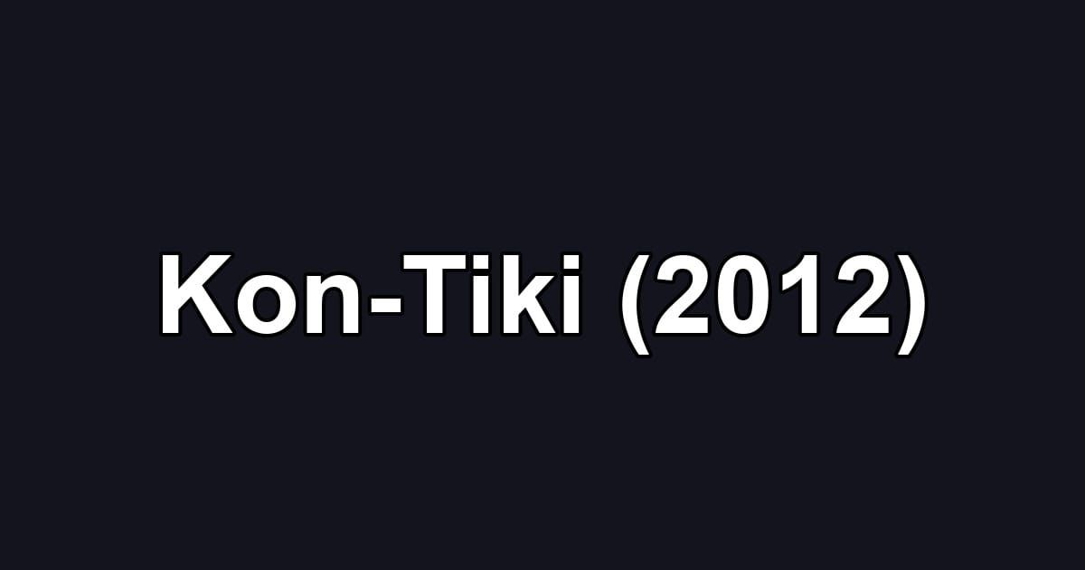 Kon-Tiki (2012)