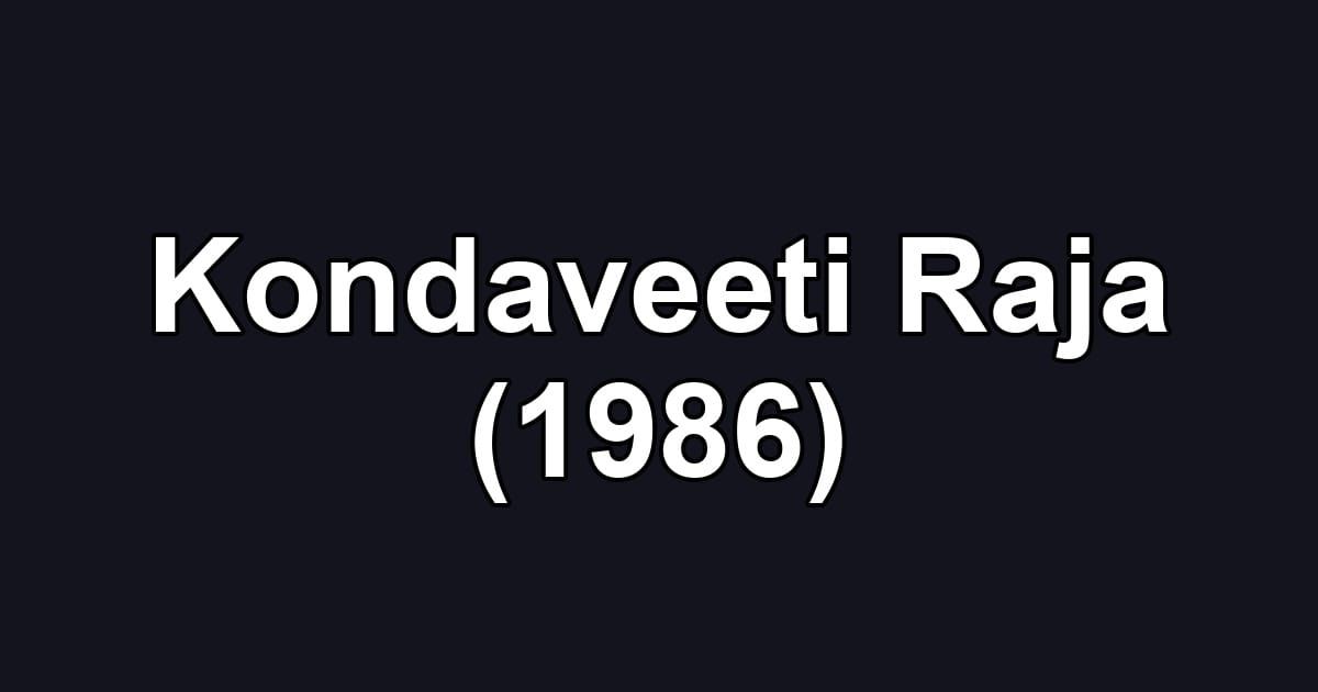 Kondaveeti Raja (1986)