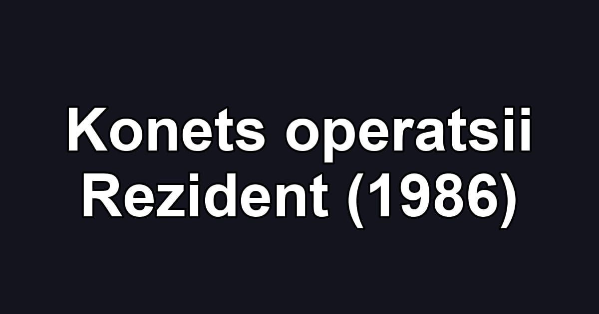 Konets operatsii Rezident (1986)
