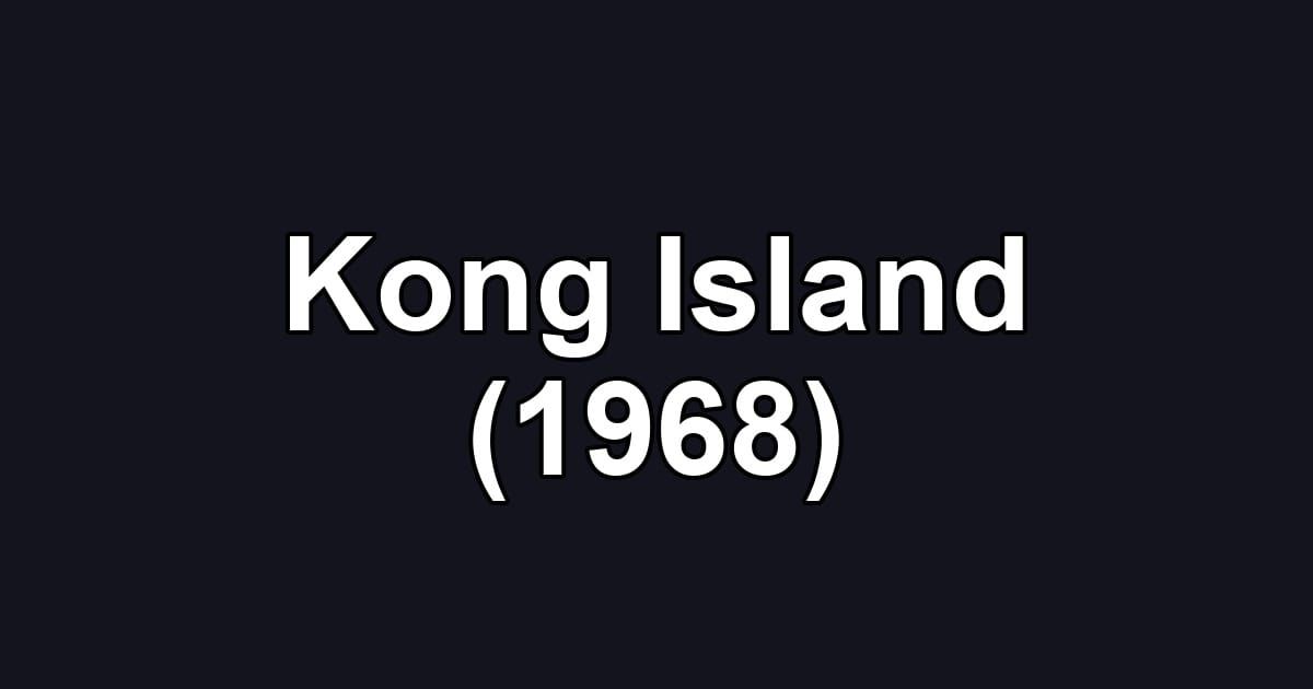 Kong Island (1968)