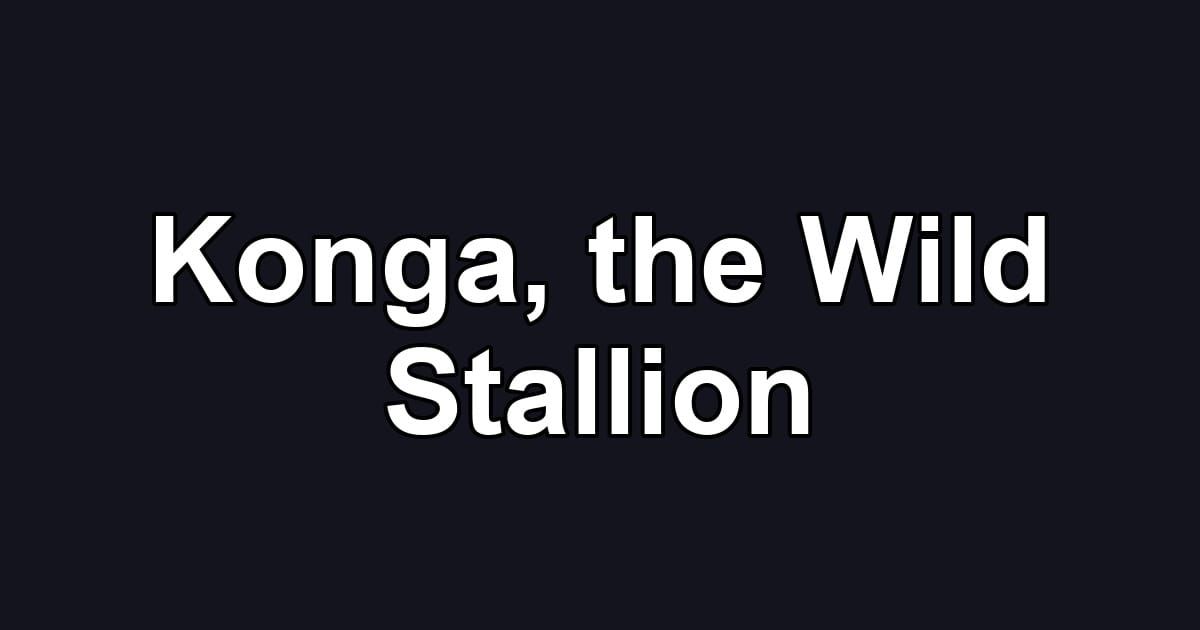 Konga, the Wild Stallion